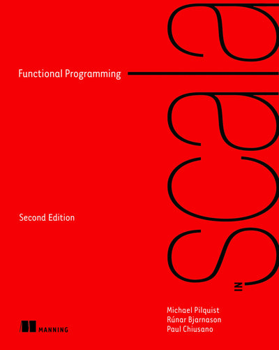 Functional Programming in Scala, Second Edition