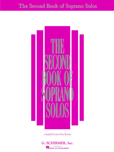 The Second Book of Soprano Solos  Intermediate Vocal Sheet Music Collection for Lessons Auditions and Classical Voice Study  Piano Vocal Repertoire Book for Students Teachers and Developing Singers