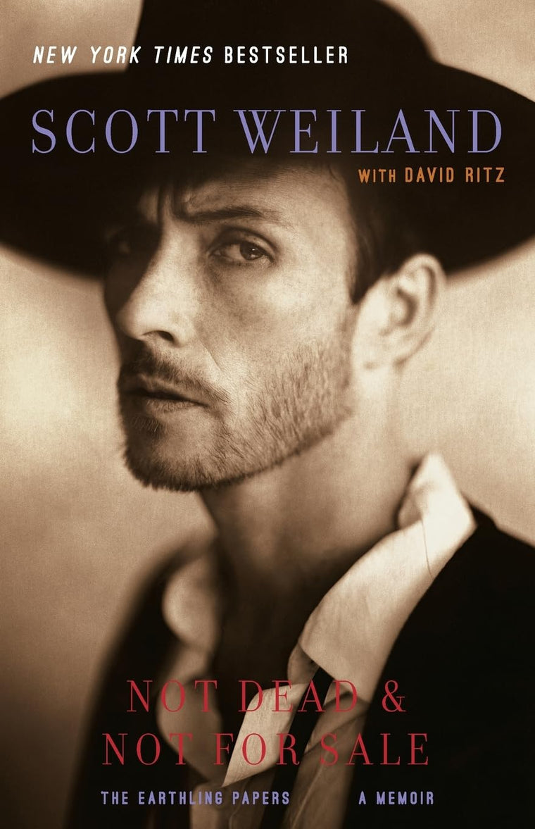 Not Dead & Not for Sale: A Memoir by Scott Weiland