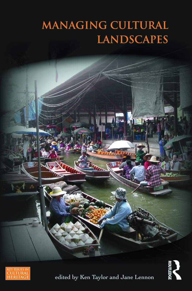 Managing Cultural Landscapes (Key Issues in Cultural Heritage)