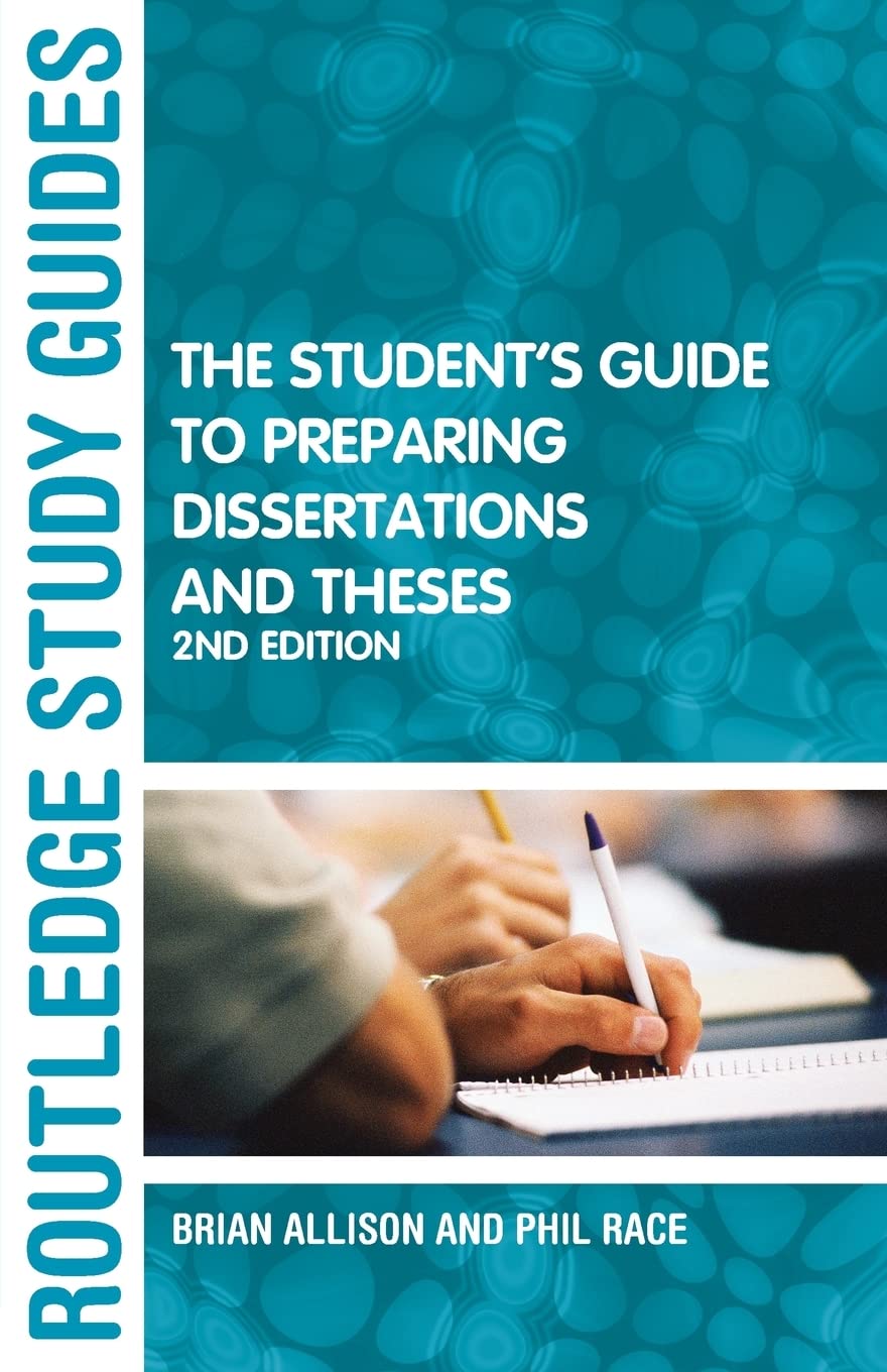 The Student's Guide to Preparing Dissertations and Theses 2ed (Routledge Study Guides)