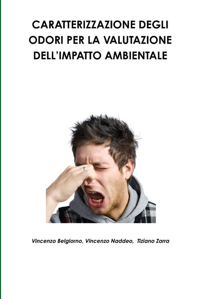 CARATTERIZZAZIONE DEGLI ODORI PER LA VALUTAZIONE DELLIMPATTO AMBIENTALE (Italian Edition)