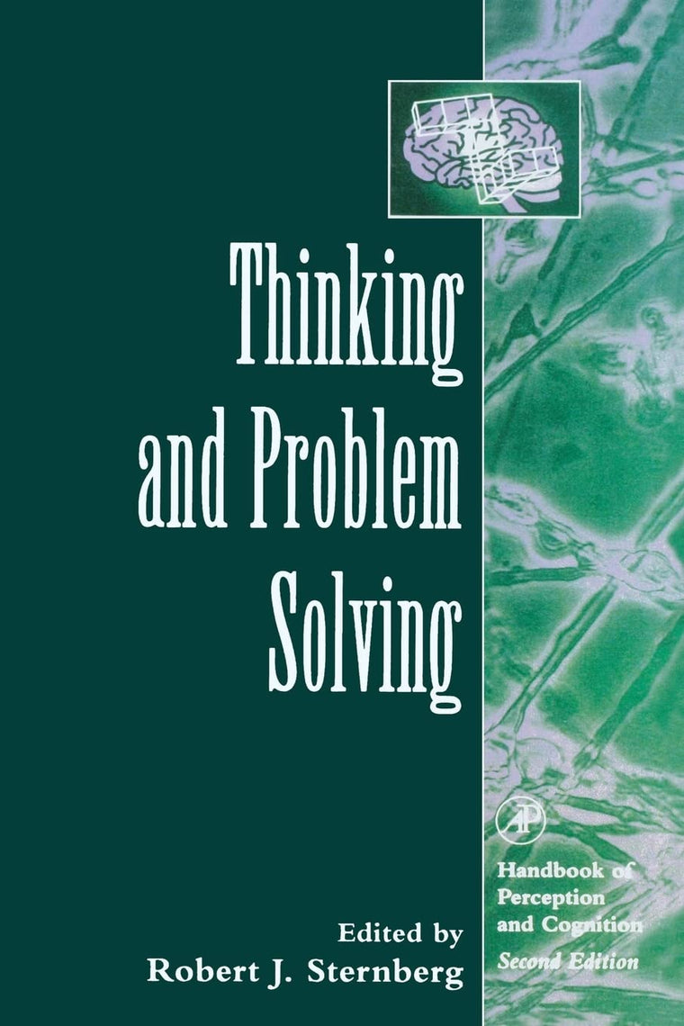 Thinking and Problem Solving (Handbook of Perception and Cognition) (Handbook of Perception and Cognition, Volume 2)