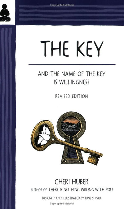 The Key: And the Name of the Key Is Willingness