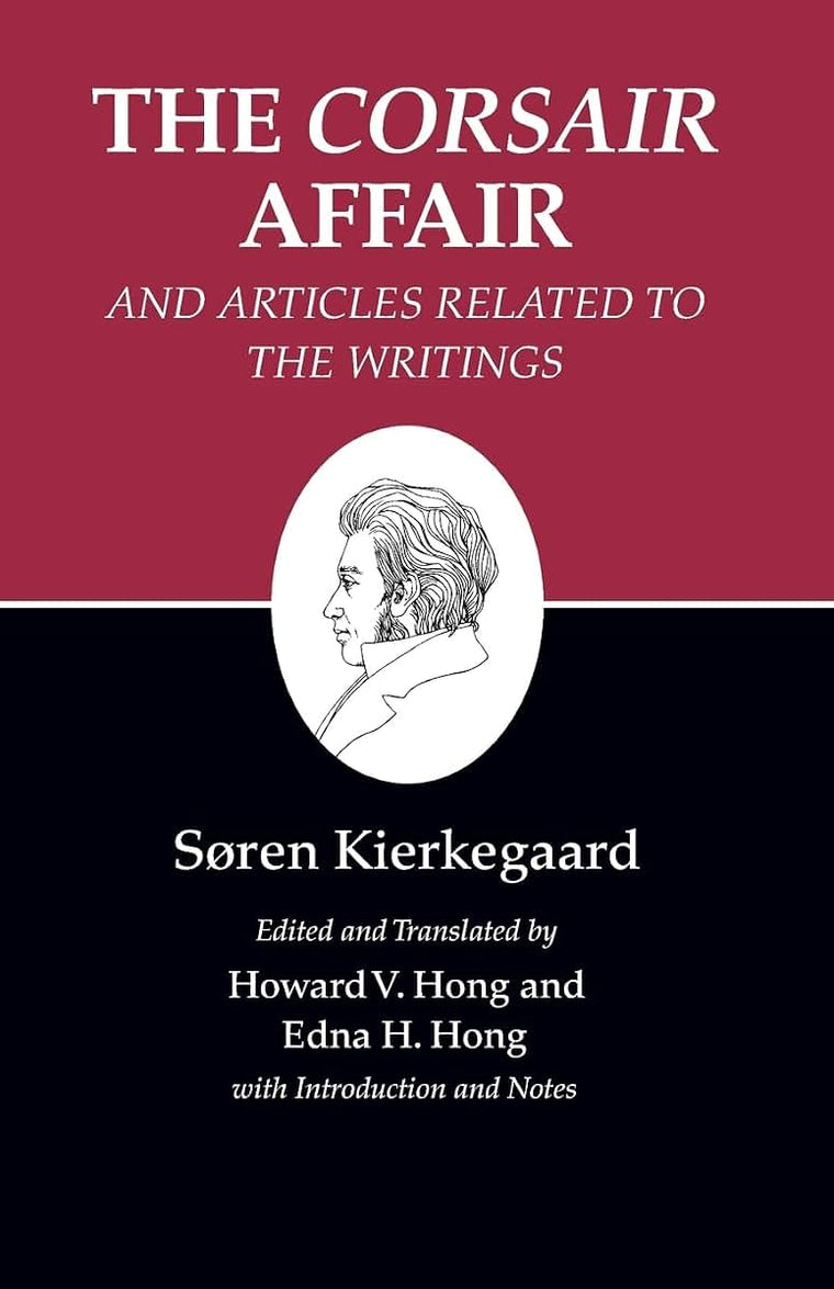 The Corsair Affair and Articles Related to the Writings (Kierkegaard's Writings, 13)