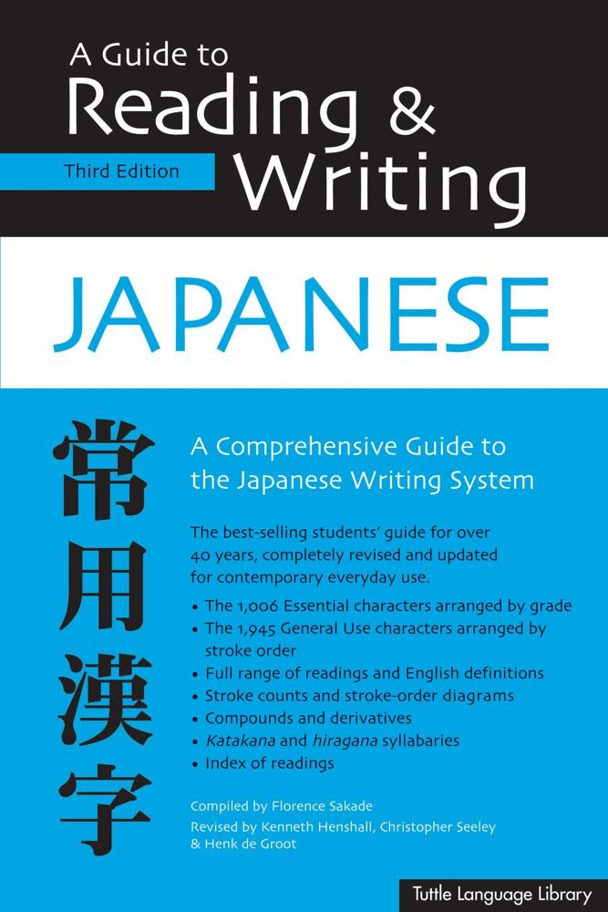 Guide to Reading & Writing Japanese: Third Edition