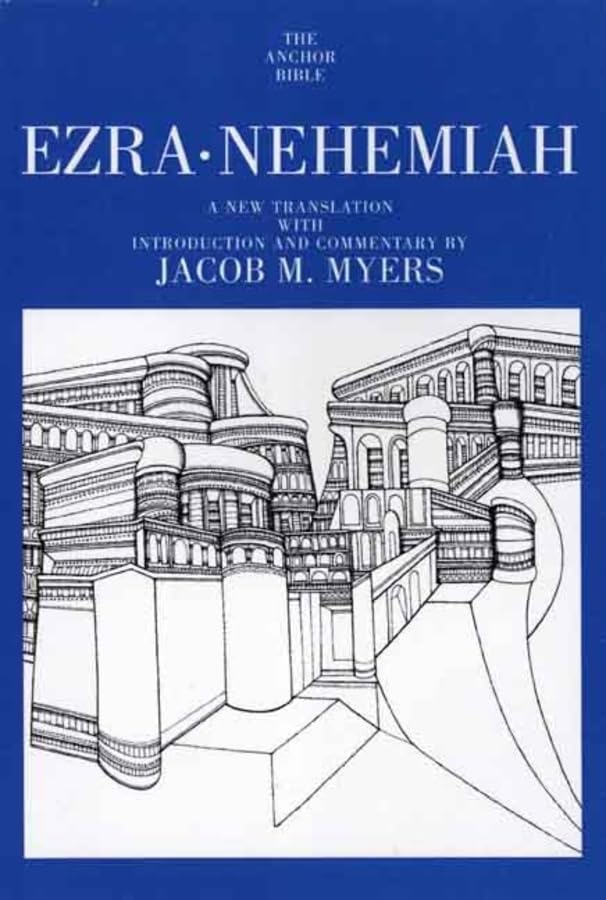 Ezra, Nehemiah (The Anchor Yale Bible Commentaries)