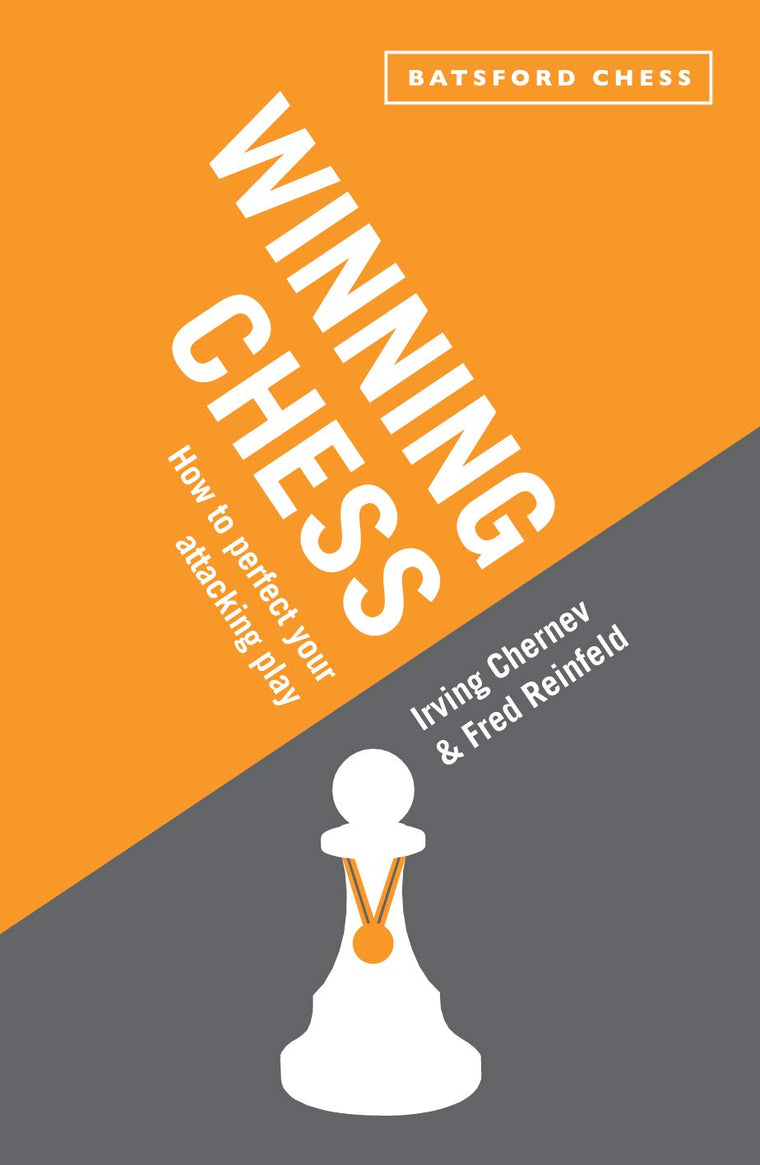 Winning Chess: How To Perfect Your Attacking Play (Batsford Chess)