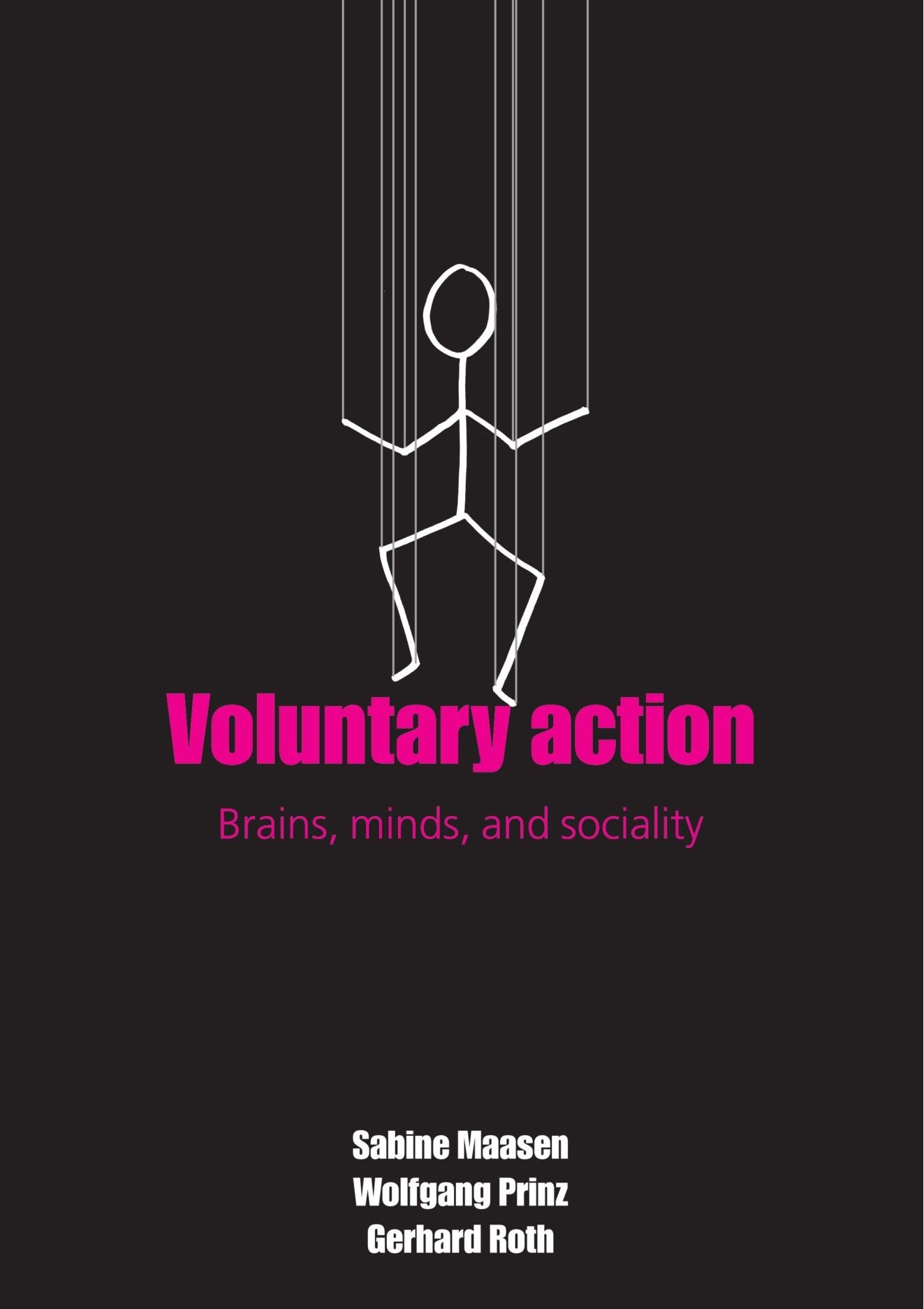Voluntary Action: Brains, Minds, and sociality
