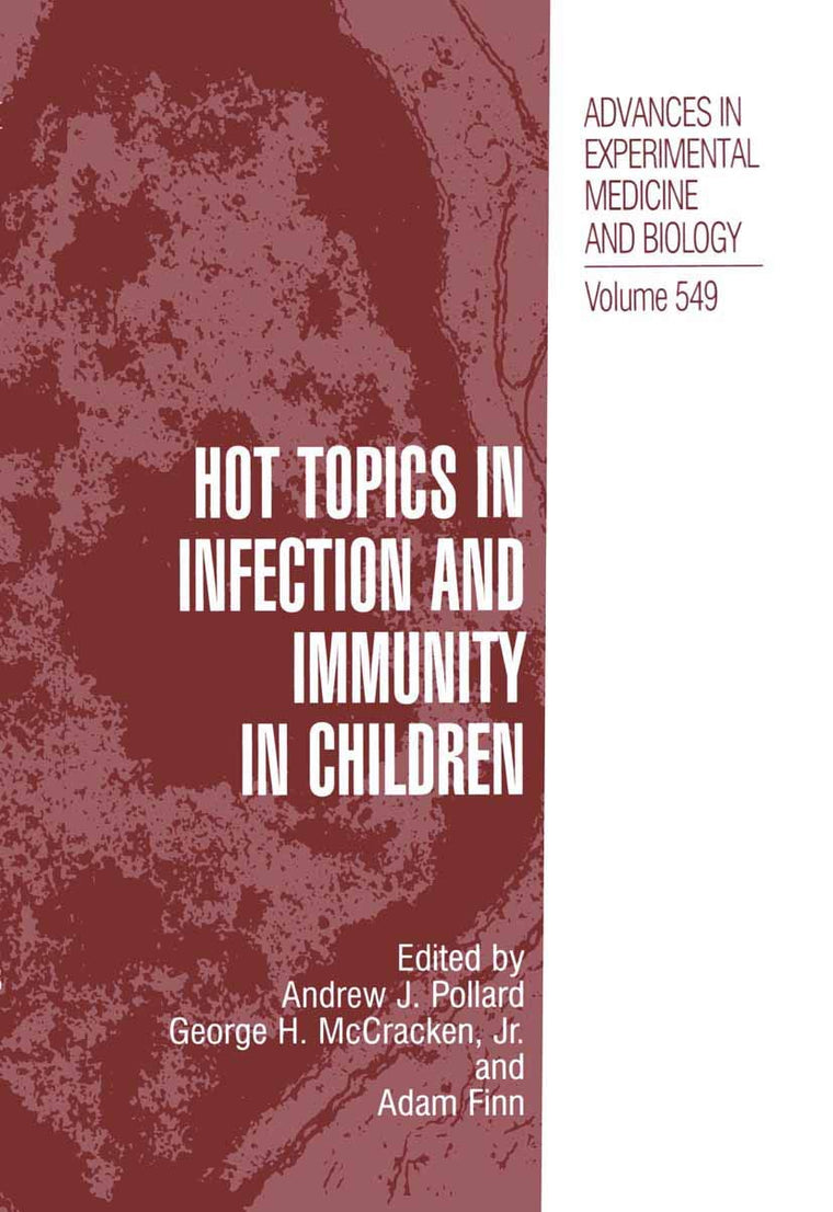 Hot Topics in Infection and Immunity in Children (Advances in Experimental Medicine and Biology, 549)