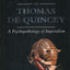 The Infection of Thomas De Quincey: A Psychopathology of Imperialism