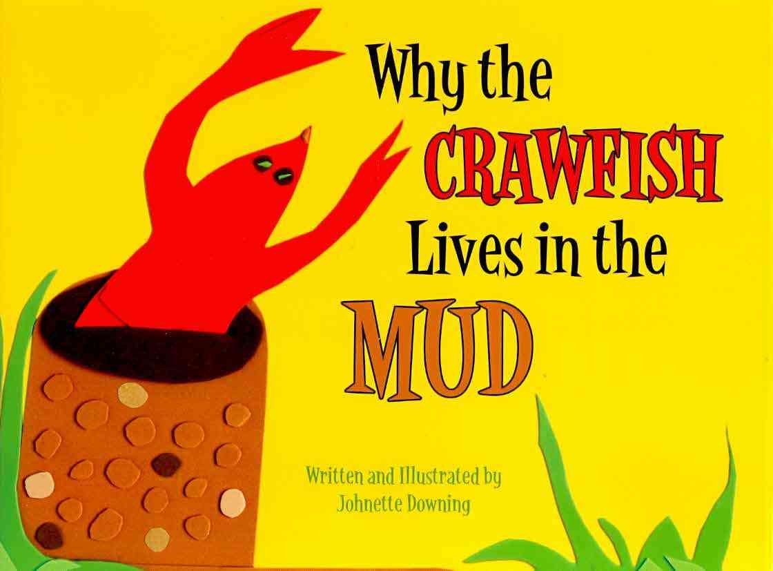 Why the Crawfish Lives in the Mud
