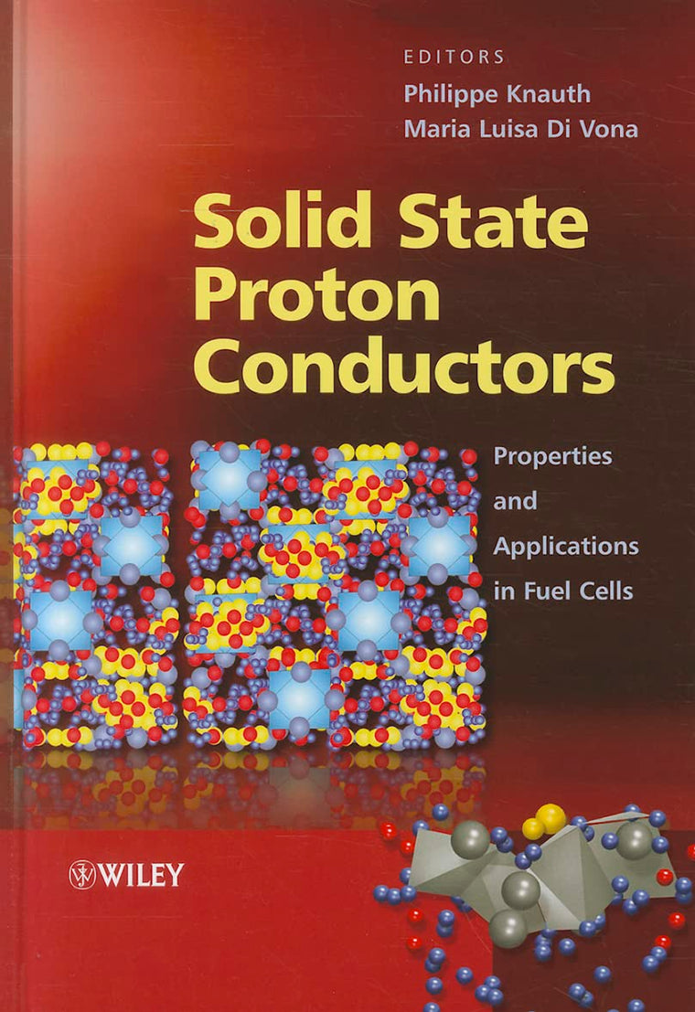 Solid State Proton Conductors: Properties and Applications in Fuel Cells