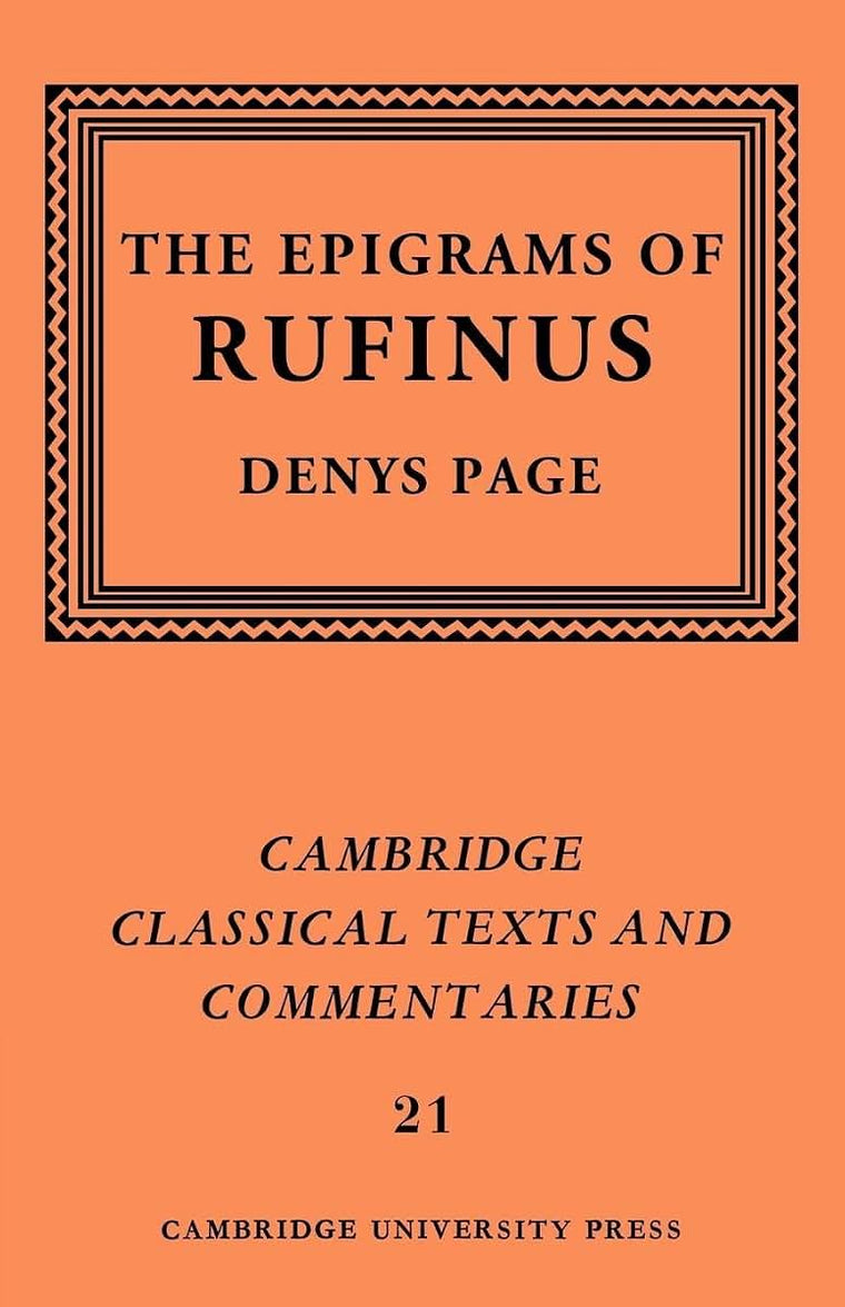 Rufinus: The Epigrams of Rufinus (Cambridge Classical Texts and Commentaries, Series Number 21)