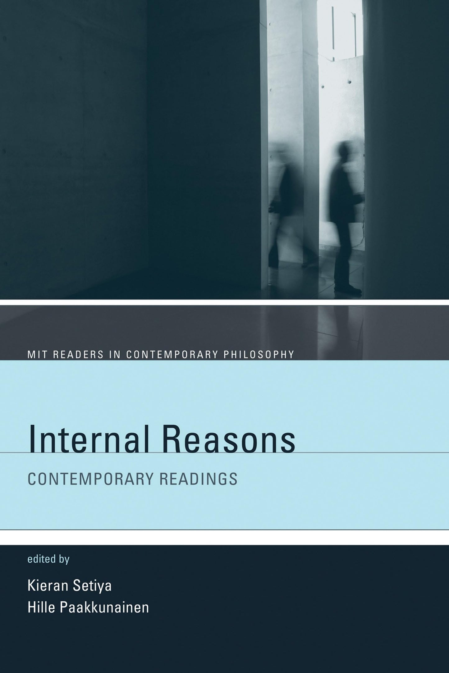 Internal Reasons: Contemporary Readings (Mit Readers in Contemporary Philosophy)
