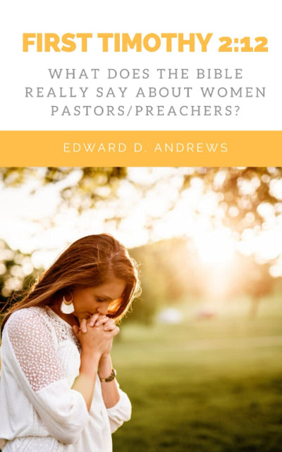 FIRST TIMOTHY 2:12: What Does the Bible Really Say About Women Pastors/Preachers?