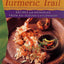 The Turmeric Trail: Recipes and Memories from an Indian Chil