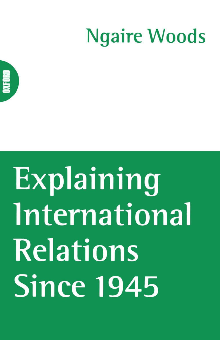 Explaining International Relations since 1945