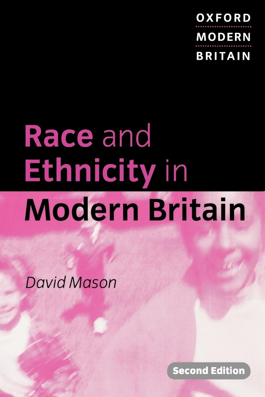 Race and Ethnicity in Modern Britain (Oxford Modern Britain)
