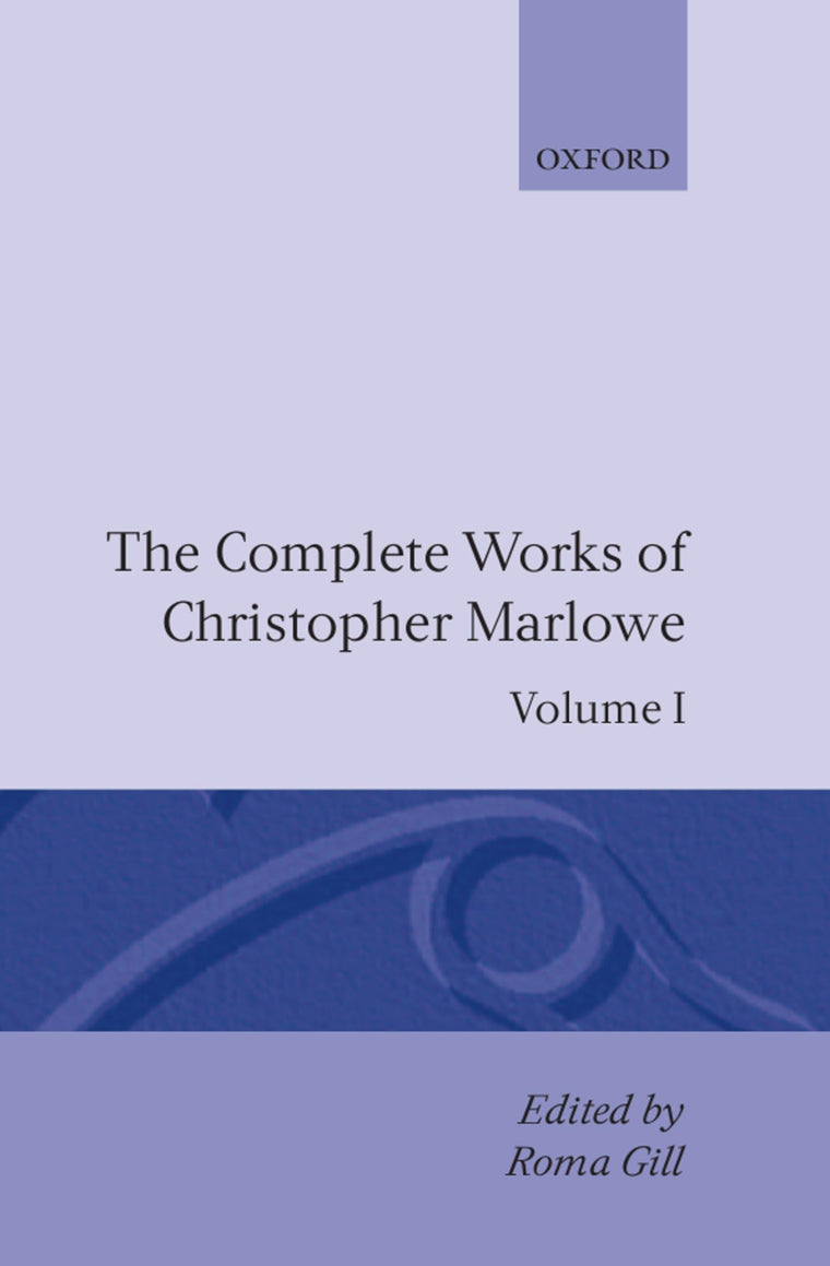 The Complete Works of Christopher Marlowe: Volume I: Translations: All Ovids Elegies, Lucans First Booke, Dido Queene of Carthage and Hero and Leander (c OET t Oxford English Texts)