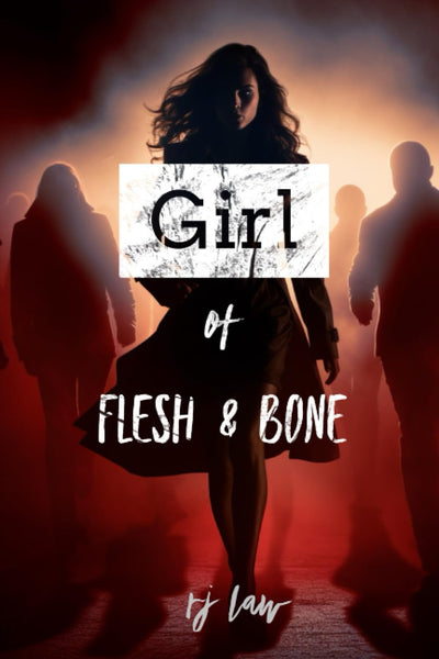 The Girl of Flesh and Bone (Claire Foley)