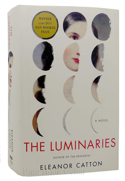 The Luminaries: A Novel (Man Booker Prize) by Catton, Eleano