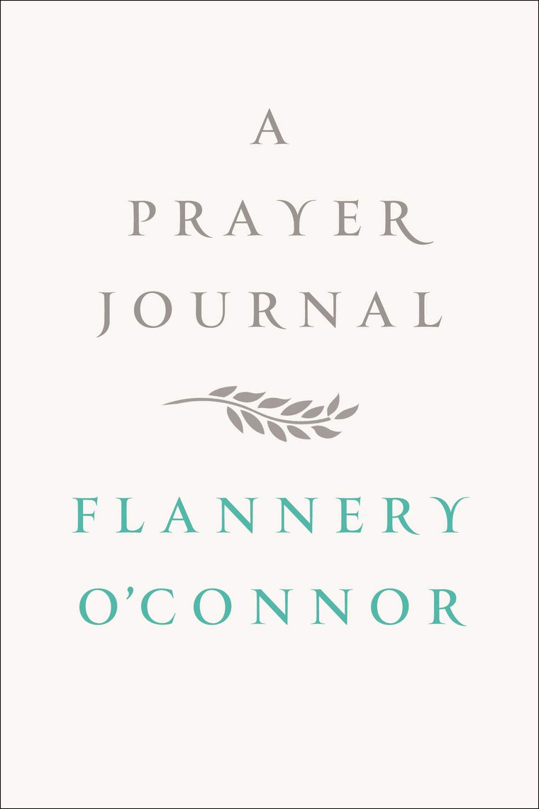 A Prayer Journal by Flannery O'Connor