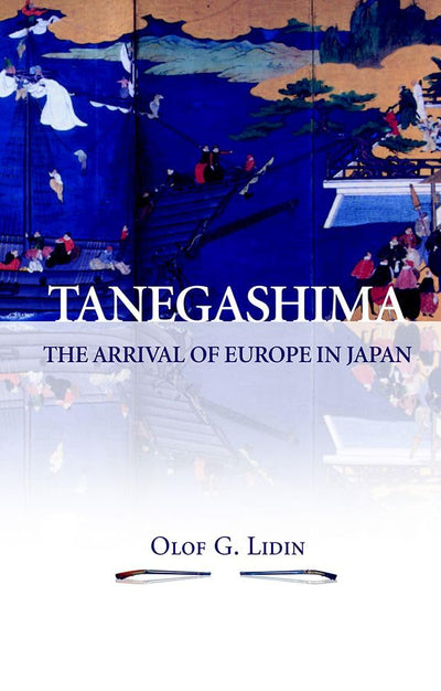 Tanegashima-The Arrival of Europe in Japan