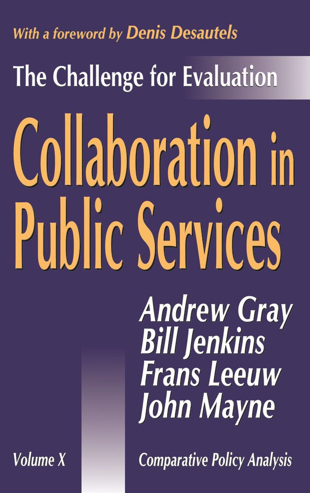 Collaboration in Public Services: The Challenge for Evaluation (Comparative Policy Evaluation)
