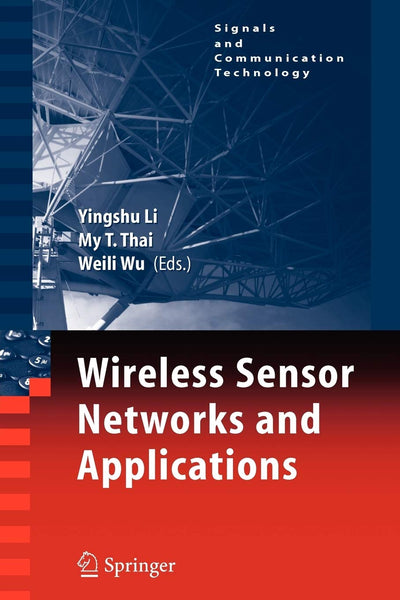 Wireless Sensor Networks and Applications (Signals and Communication Technology)