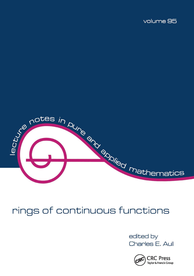 Rings of Continuous Functions (Volume 95) (Lecture Notes in Pure and Applied Mathematics)