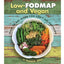 Low-Fodmap and Vegan: What to Eat When You Can't Eat Anything