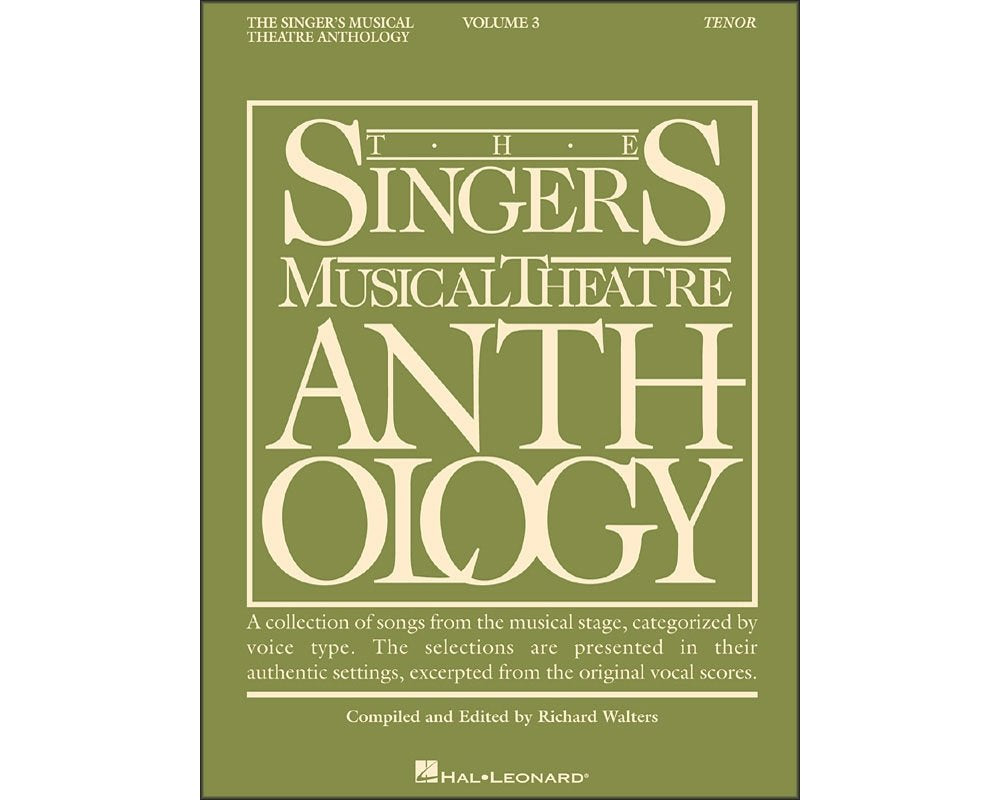 The Singer's Musical Theatre Anthology: Tenor (Singer's Musical Theatre Anthology, Vol. 3)