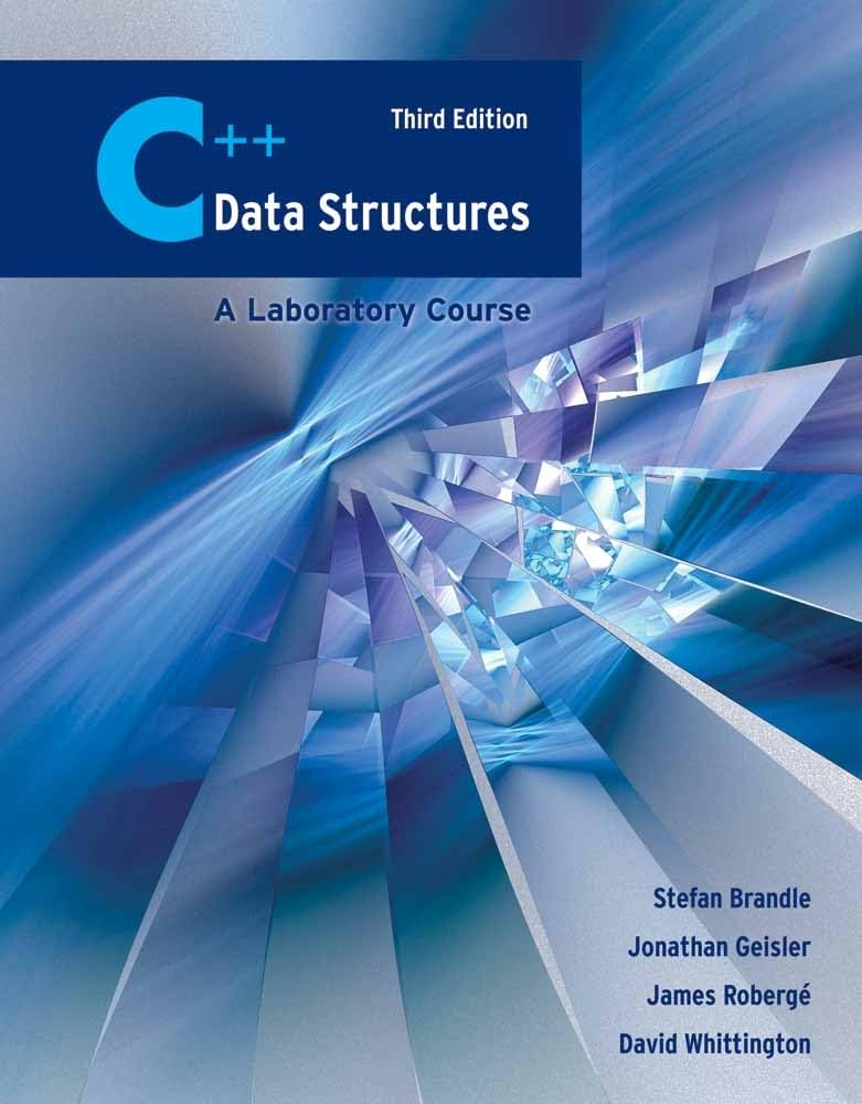 C++ Data Structures: A Laboratory Course: A Laboratory Course