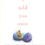 If I Told You Once: A Novel