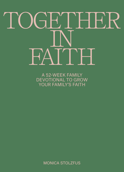 Together in Faith Family Devotional with Kids and Teens: 52 Weeks of Bible Verses, Prayers, and Devotions