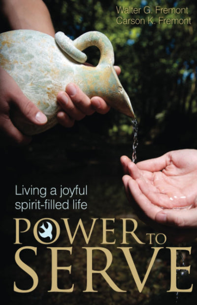 Power to Serve: Living a Joyful Spirit-Filled Life