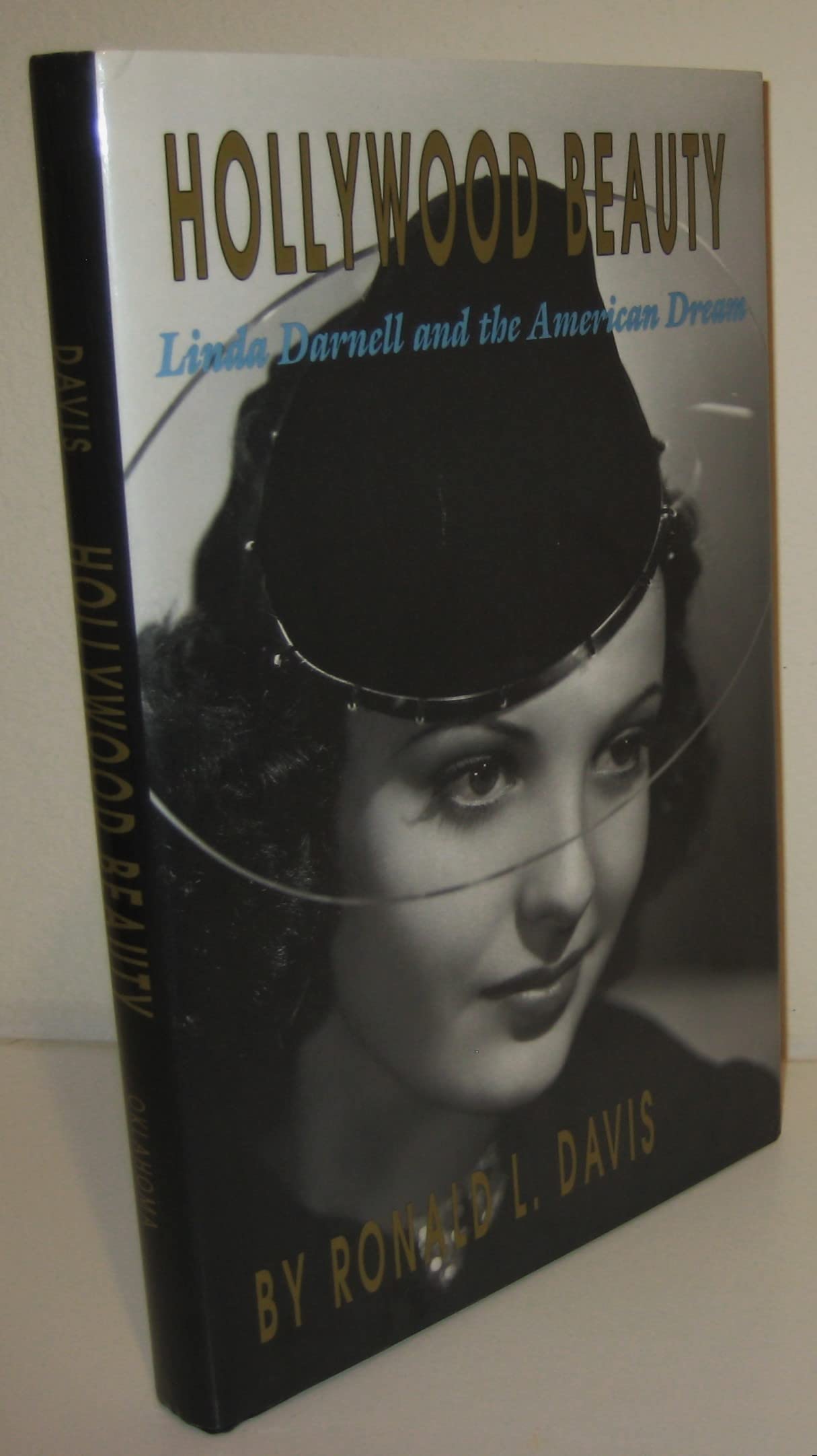Hollywood Beauty: Linda Darnell and the American Dream