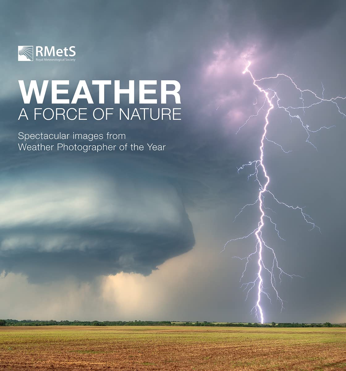 Weather: A Force of Nature by The Royal Meteorological Socie