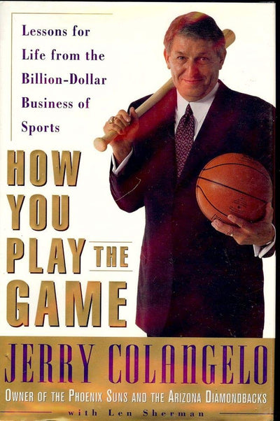How You Play the Game: Lessons for Life from the Billion-Dollar Business of Sports