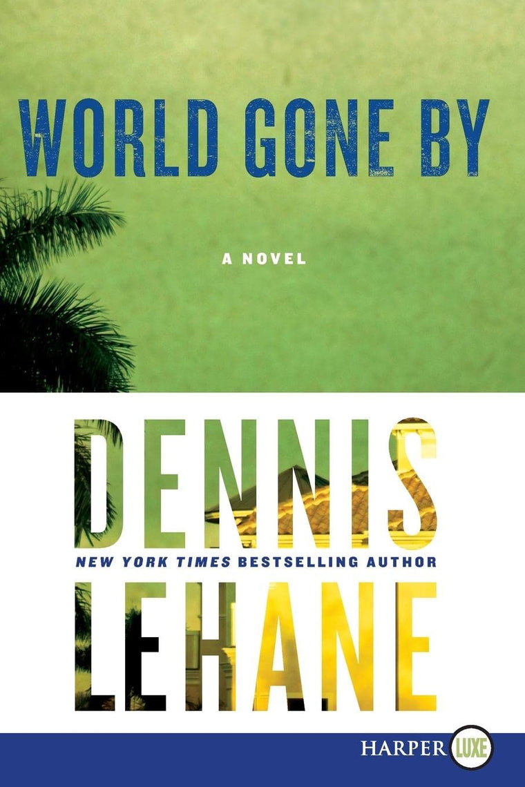 World Gone By: A Novel (Joe Coughlin Series, 2)