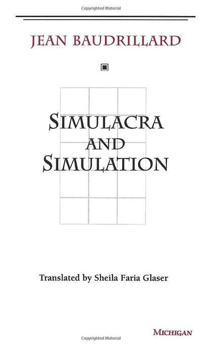 Simulacra and Simulation (The Body, In Theory: Histories Of