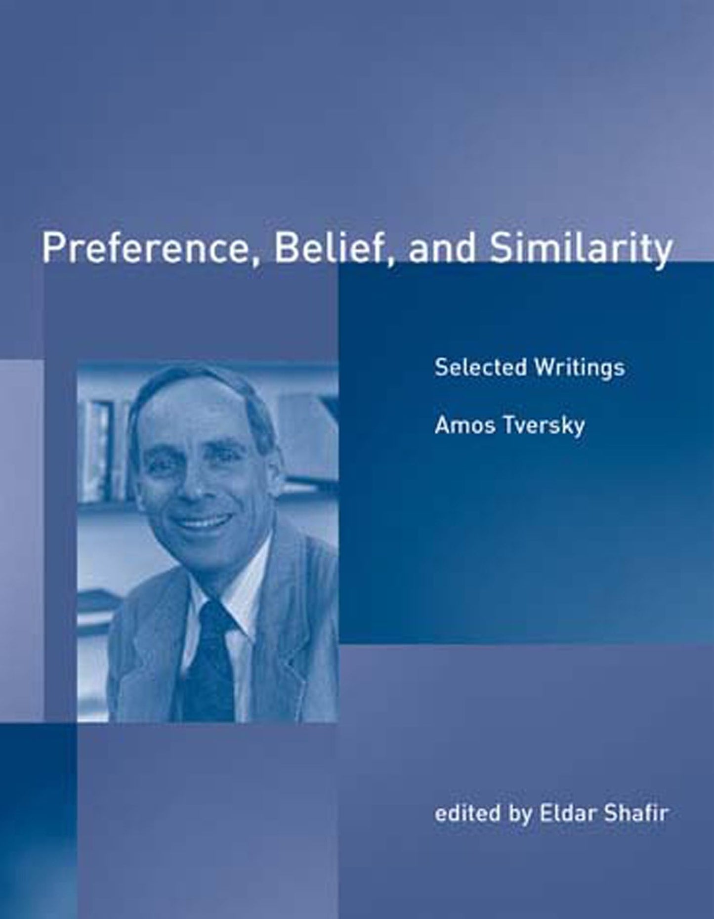 Preference, Belief, and Similarity: Selected Writings (Mit Press)