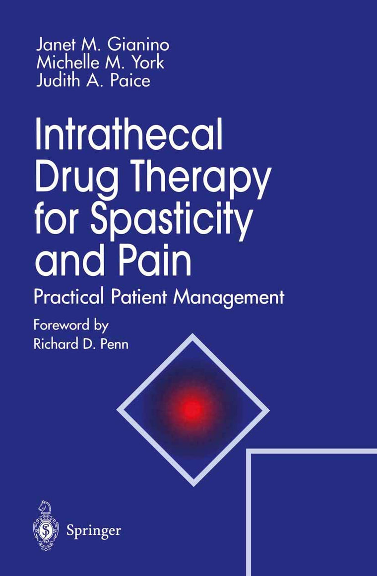 Intrathecal Drug Therapy for Spasticity and Pain: Practical Patient Management