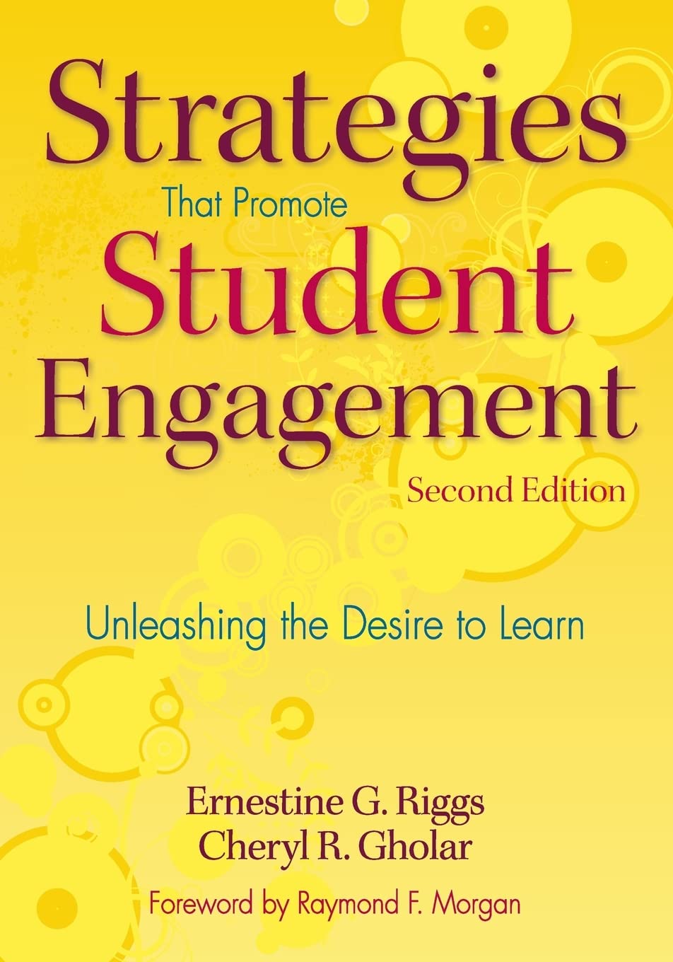 Strategies That Promote Student Engagement: Unleashing the Desire to Learn