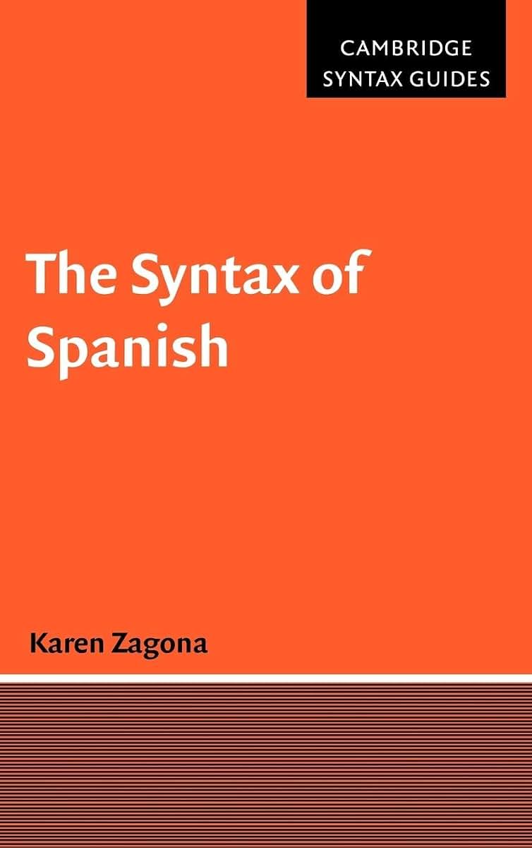The Syntax of Spanish (Cambridge Syntax Guides)