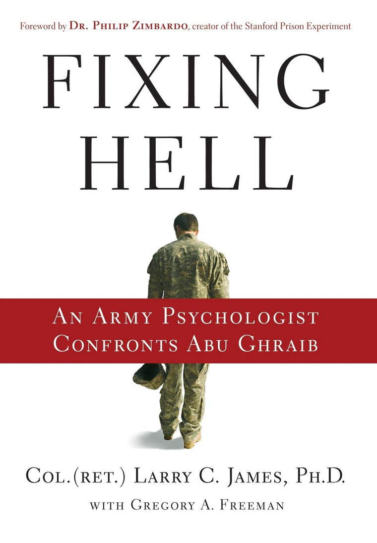 Fixing Hell: An Army Psychologist Confronts Abu Ghraib