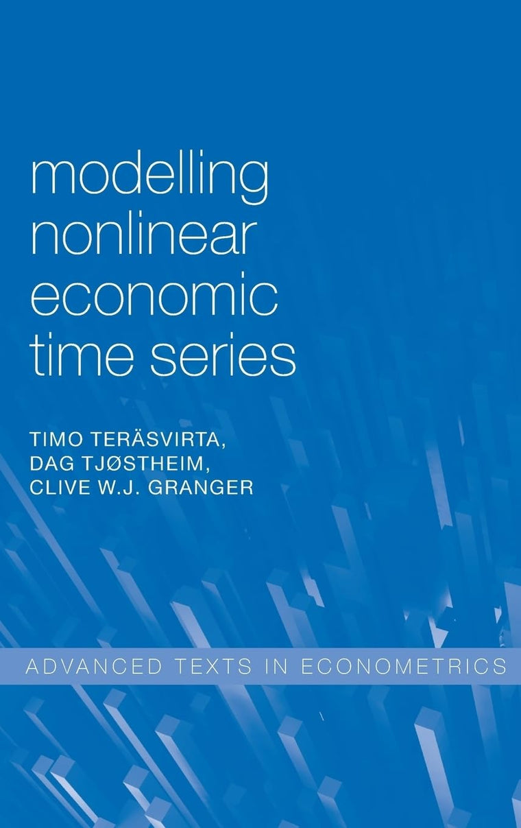 Modelling Nonlinear Economic Time Series (Advanced Texts in Econometrics)