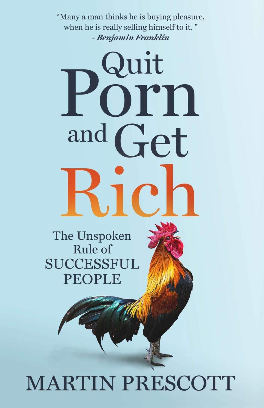 Quit Porn and Get Rich: The Unspoken Rule of Successful People