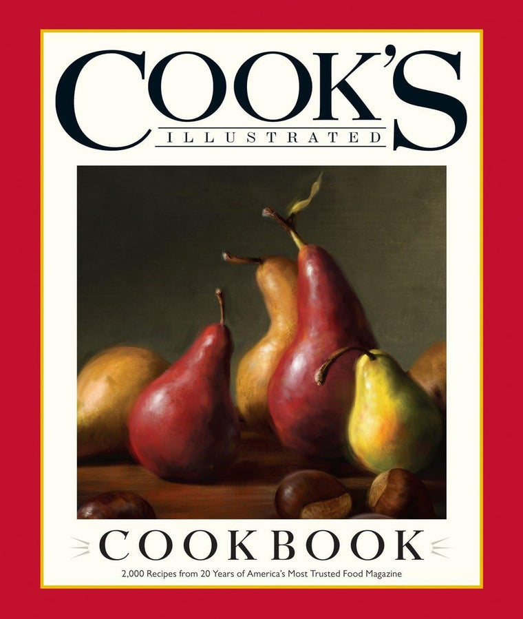 Cook's Illustrated Cookbook: 2,000 Recipes from 20 Years of